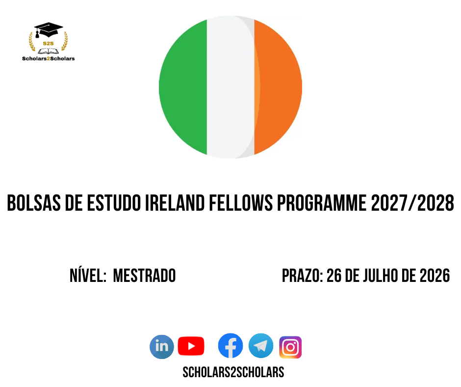 🎓✨BOLSAS DE ESTUDO IRELAND FELLOWS PROGRAMME 2027/2028