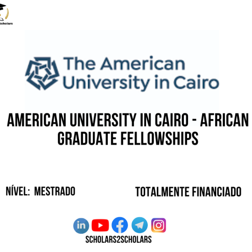 BOLSA DE ESTUDOS DE PÓS-GRADUAÇÃO PARA AFRICANOS – UNIVERSIDADE AMERICANA DO CAIRO (AUC)