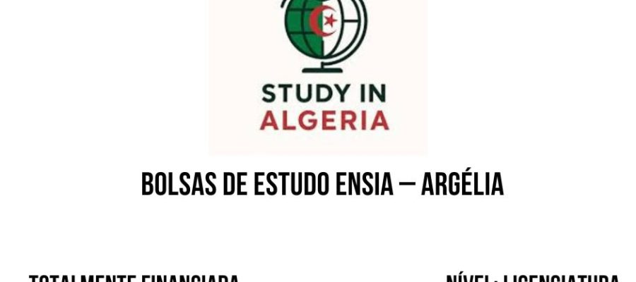 💫🎓 BOLSAS DE ESTUDO ENSIA – ARGÉLIA 2026-2027 (PARA ANGOLANOS)