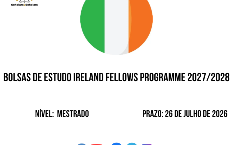 🎓✨BOLSAS DE ESTUDO IRELAND FELLOWS PROGRAMME 2027/2028