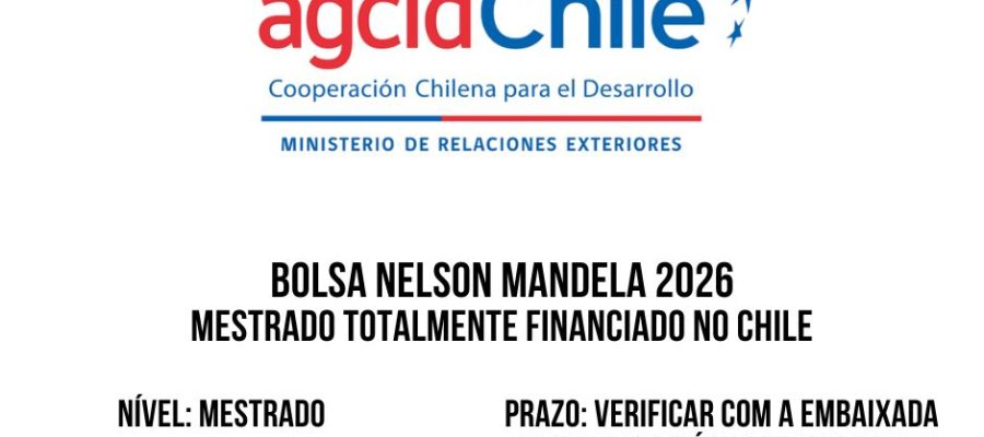 💫🎓 BOLSA DE ESTUDO NELSON MANDELA – CHILE 2027