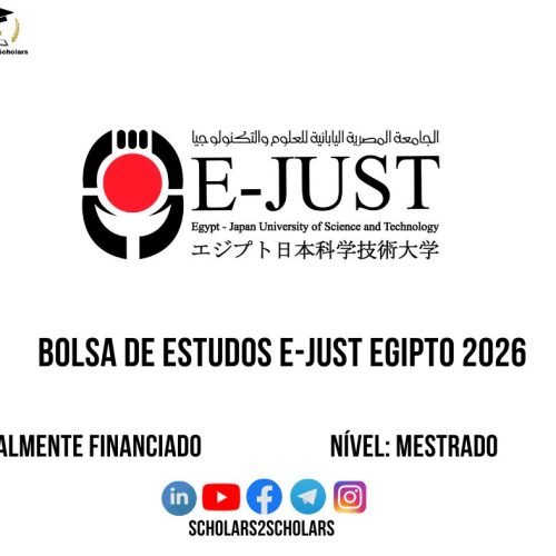 💫🎓 Bolsa de Estudos da Egypt-Japan (E-JUST) 2026