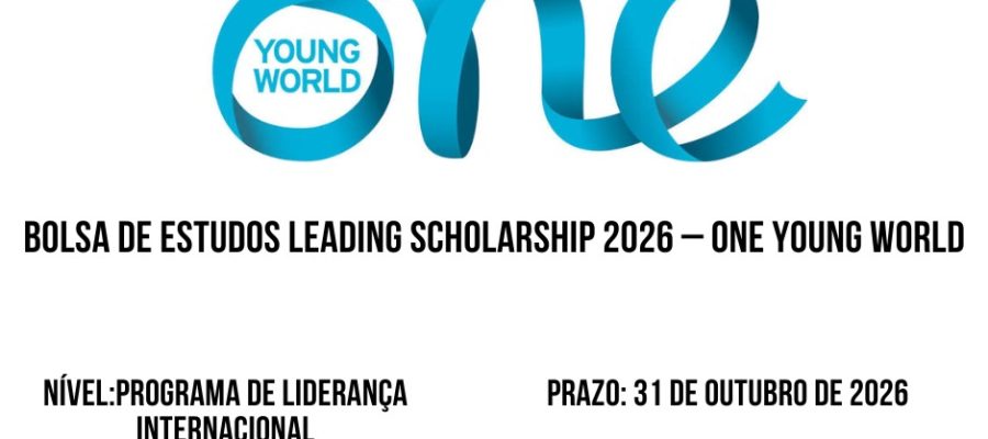 💫🎓 BOLSA DE ESTUDOS LEADING SCHOLARSHIP 2026 – ONE YOUNG WORLD 🌍